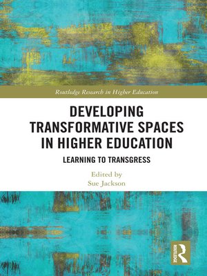 cover image of Developing Transformative Spaces in Higher Education